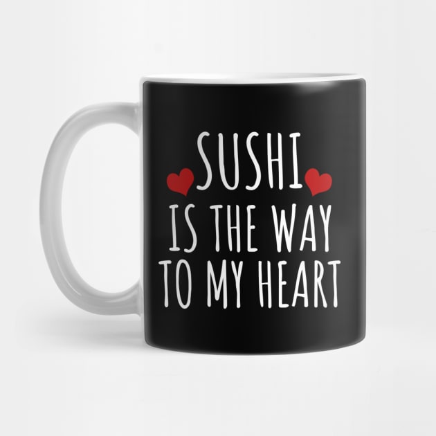 Sushi Is The Way To My Heart by LunaMay